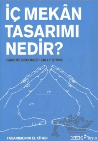İç Mekan Tasarımı Nedir? – Graeme Brooker, Sally Stone – YEM Yayın kitap kapağı