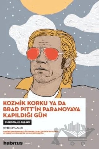 Kozmik Korku ya da Brad Pitt’in Paranoyaya Kapıldığı Gün – Christian Lollike – Habitus Kitap kitap kapağı