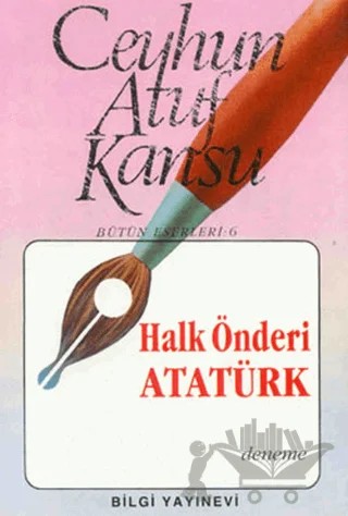 Halk Önderi Atatürk – Ceyhun Atuf Kansu – Bilgi Yayınevi kitap kapağı