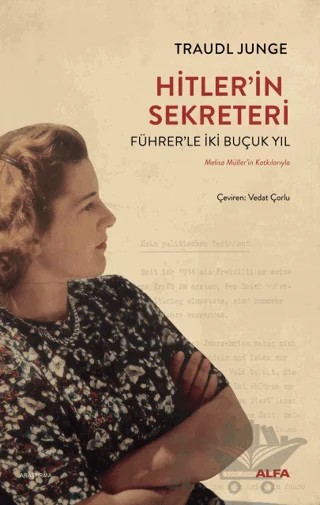 Hitler'in Sekreteri – Traudl Junge – Alfa Yayınları kitap kapağı