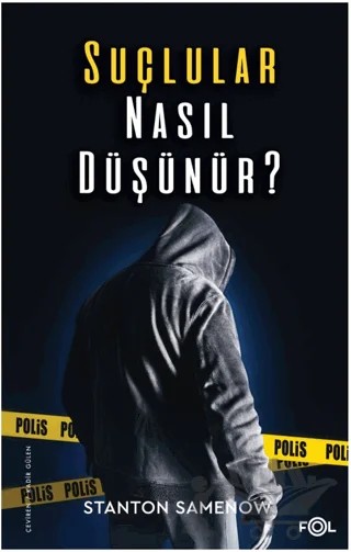 Suçlular Nasıl Düşünür? – Stanton Samenow – Fol Kitap kitap kapağı