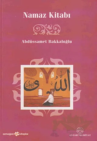 Namaz Kitabı – Abdussamet Bakkaloğlu – Ensar Neşriyat kitap kapağı