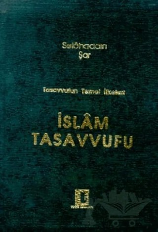 Tasavvufun Temel İlkeleri İslam Tasavvufu – Selahaddin Şar – Toker Yayınları kitap kapağı