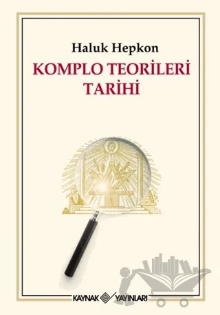 Komplo Teorileri Tarihi – Haluk Hepkon – Kaynak Yayınları kitap kapağı