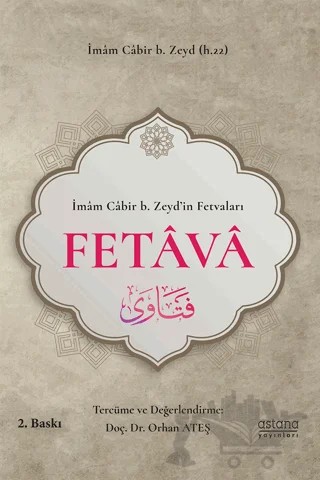 İbazi Bilgin İmam Cabir b. Zeyd’in Fetvaları - Fetava – Orhan Ateş – Astana Yayınları kitap kapağı