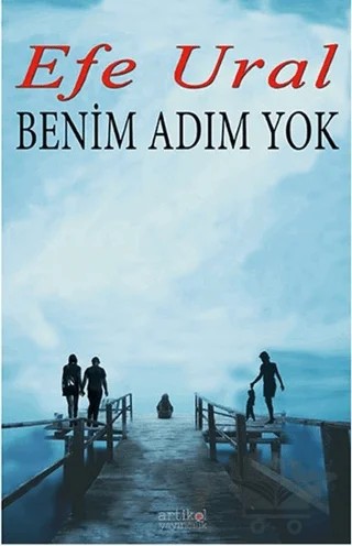 Benim Adım Yok – Efe Ural – Artikel Yayıncılık kitap kapağı
