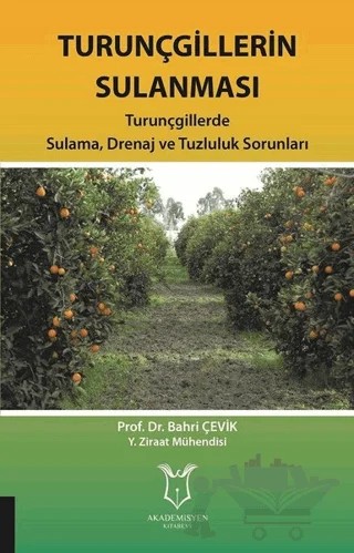 Turunçgillerin Sulanması – Bahri Çevik – Akademisyen Kitabevi kitap kapağı