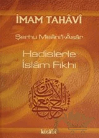 Hadislerle İslam Fıkhı Cilt: 5 – İmam Tahavi – Kitabi Yayınevi kitap kapağı