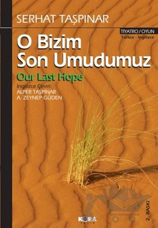 O Bizim Son Umudumuz – Serhat Taşpınar – Kora Yayın kitap kapağı