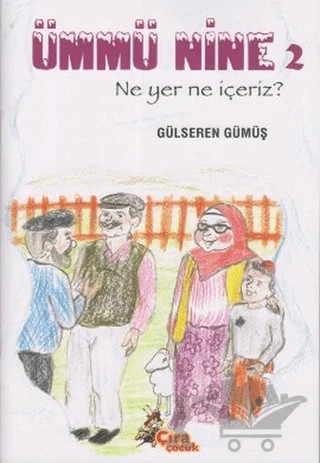 Ümmü Nine 2 – Gülseren Gümüş – Çıra Çocuk Yayınları kitap kapağı
