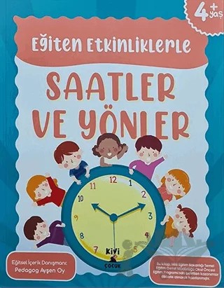 Ktb Kivi Eğiten Etkinliklerle Saatler Ve Yönler – Kolektif – Kivi Çocuk Yayınları kitap kapağı
