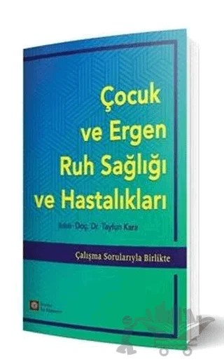 Çocuk ve Ergen Ruh Sağlığı ve Hastalıkları – Tayfun Kara – İstanbul Tıp Kitabevi kitap kapağı