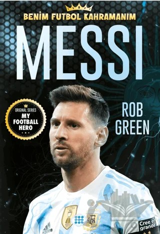 Messi – Benim Futbol Kahramanım – Rob Green – Dokuz Çocuk kitap kapağı