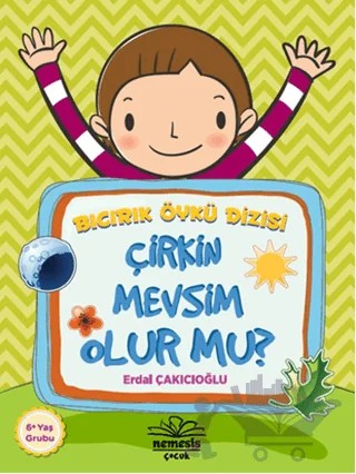 Bıçırık Öykü Dizisi : Çirkin Mevsim Olur Mu? – Erdal Çakıcıoğlu – Nemesis Kitap kitap kapağı