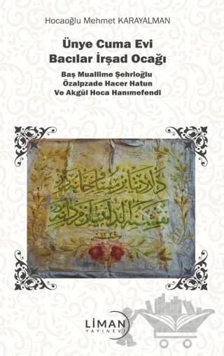 Ünye Cuma Evi Bacılar İrşad Ocağı – Mehmet Karayalman – Liman Yayınevi kitap kapağı