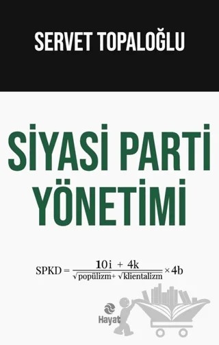 Siyasi Parti Yönetimi – Servet Topaloğlu – Hayat Yayınları kitap kapağı