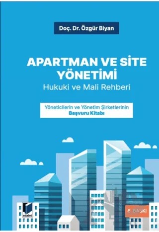 Apartman ve Site Yönetimi - Hukuki ve Mali Rehberi – Özgür Biyan – Adalet Yayınevi kitap kapağı