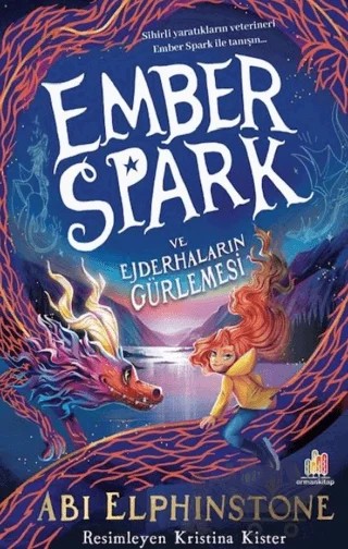 Ember Spark ve Ejderhaların Gürlemesi – Abi Elphinstone – Orman Kitap kitap kapağı