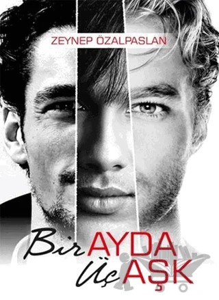 Bir Ayda Üç Aşk – Zeynep Özalpaslan – Sokak Kitapları Yayınları kitap kapağı