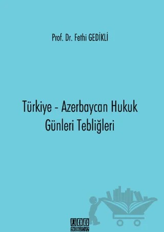 Türkiye - Azerbaycan Hukuk Günleri Tebliğleri – Fethi Gedikli – On İki Levha Yayınları kitap kapağı