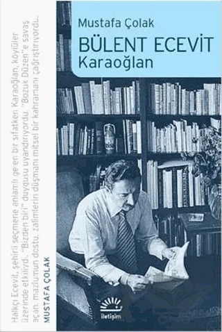 Bülent Ecevit Karaoğlan – Mustafa Çolak – İletişim Yayınevi kitap kapağı