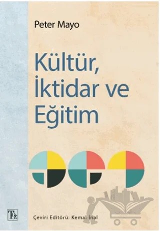 Kültür, İktidar ve Eğitim – Peter Mayo – Sınırsız Kitap kitap kapağı