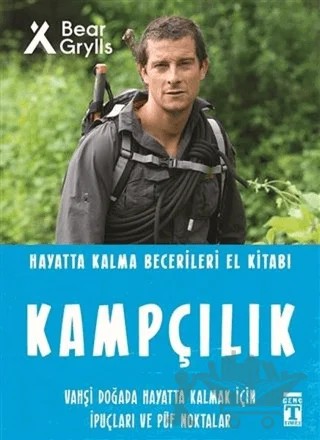 Kampçılık - Hayatta Kalma Becerileri El Kitabı – Bear Grylls – Genç Timaş kitap kapağı