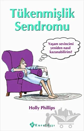 Tükenmişlik Sendromu – Holly Phillips – Kuraldışı Yayınevi kitap kapağı