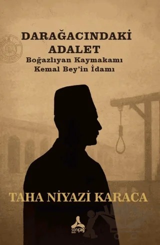Darağacındaki Adalet – Taha Niyazi Karaca – Sonçağ Yayınları kitap kapağı