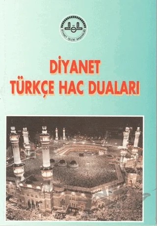 Diyanet Türkçe Hac Duaları – Kolektif – Diyanet İşleri Başkanlığı kitap kapağı