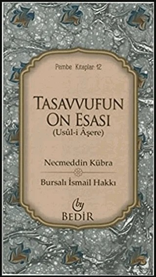 Tasavvufun On Esası – İsmail Hakkı, Necmüddin Kübra – Bedir Yayınları kitap kapağı