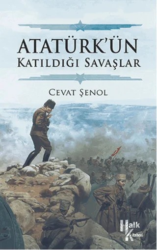 Atatürk’ün Katıldığı Savaşlar – Cevat Şenol – Halk Kitabevi kitap kapağı