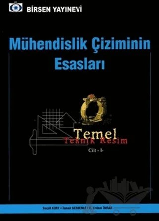 Mühendislik Çizimin Esasları – Serpil Kurt – Birsen Yayınevi kitap kapağı
