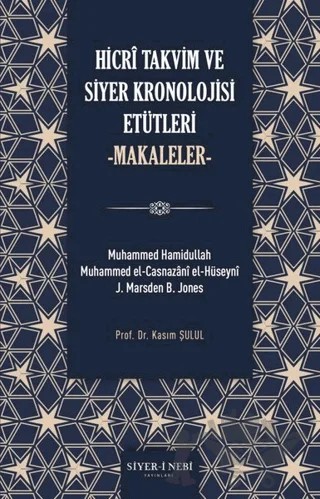 Hicri Takvim ve Siyer Kronolojisi Etütleri – Kasım Şulul – Siyer-i Nebi Yayınları kitap kapağı