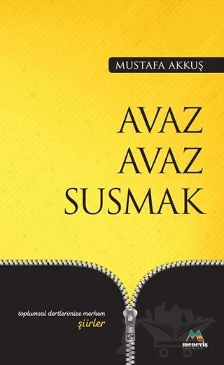 Avaz Avaz Susmak – Mustafa Akkuş – Meneviş Yayınları kitap kapağı