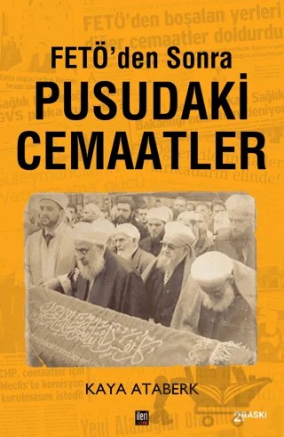FETÖ'den Sonra Pusudaki Cemaatler – Kaya Ataberk – İleri Yayınları kitap kapağı