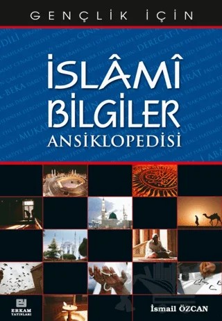 İslami Bilgiler Ansiklopedisi – İsmail Özcan – Erkam Yayınları kitap kapağı
