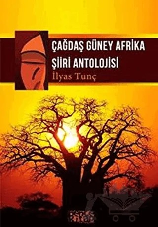 Çağdaş Güney Afrika Şiiri Antolojisi – İlyas Tunç – Bencekitap kitap kapağı