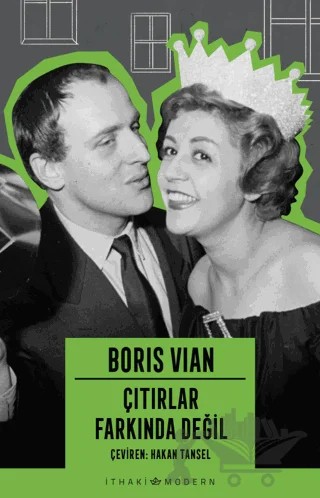 Çıtırlar Farkında Değil – Boris Vian – İthaki Yayınları kitap kapağı