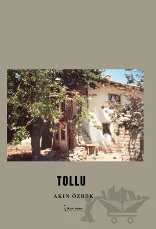 Tollu – Akın Özbek – İkinci Adam Yayınları kitap kapağı