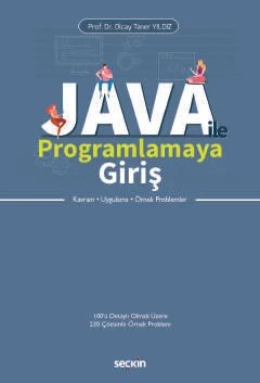 Java ile Programlamaya Giriş Kavram – Uygulama – Örnek Problemler – Olcay Taner Yıldız – Seçkin Yayıncılık kitap kapağı