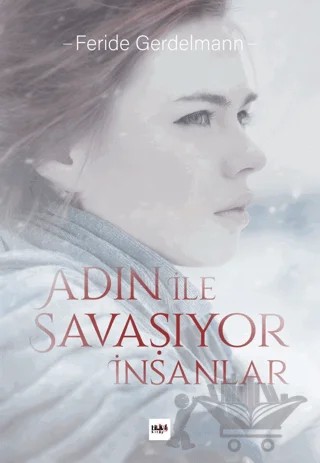 Adın İle Savaşıyor İnsanlar – Feride Gerdelmann – Tilki Kitap kitap kapağı