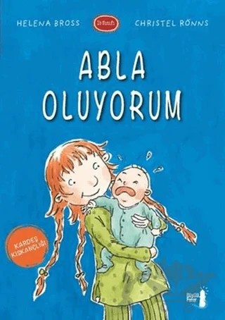 Abla Oluyorum – Christel Rönns, Helena Bross – Büyülü Fener Yayınları kitap kapağı