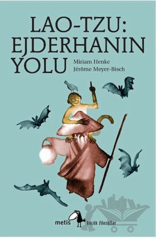Lao-Tzu: Ejderhanın Yolu – Miriam Henke – Metis Yayınları kitap kapağı