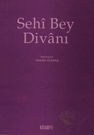 Sehi Bey Divanı – Hakan Yekbaş – Kitabevi Yayınları kitap kapağı