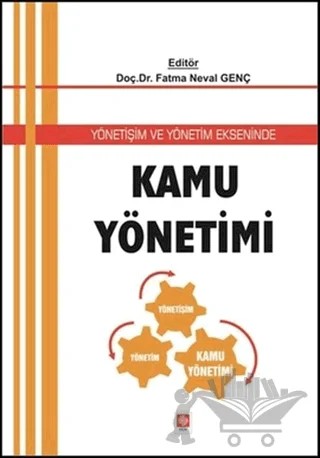 Yönetişim ve Yönetim Ekseninde Kamu Yönetimi – Fatma Neval Genç – Ekin Basım Yayın kitap kapağı