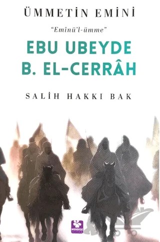 Ebu Ubeyde B. El-Cerrah Ümmetin Emini – Salih Hakkı Bak – Menekşe Kitap kitap kapağı