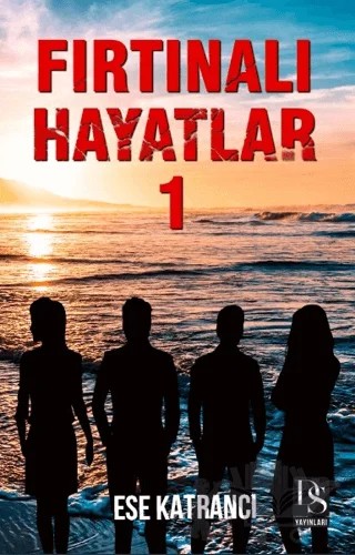 Fırtınalı Hayatlar 1 – Ese Katrancı – DS Yayınları kitap kapağı