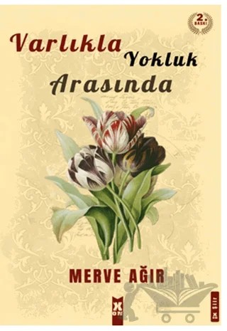 Varlıkla Yokluk Arasında – Merve Ağır – X10 Kitap kitap kapağı