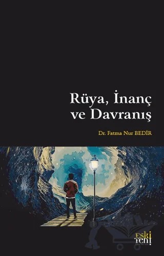 Rüya, İnanç ve Davranış – Fatma Nur Bedir – Eski Yeni Yayınları kitap kapağı